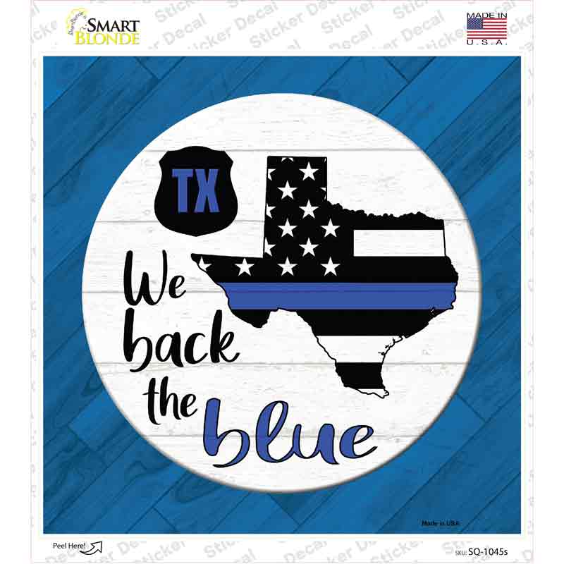 SQ-1045s-M Texas Back the Blue Novelty Square Sticker Decal - Medium