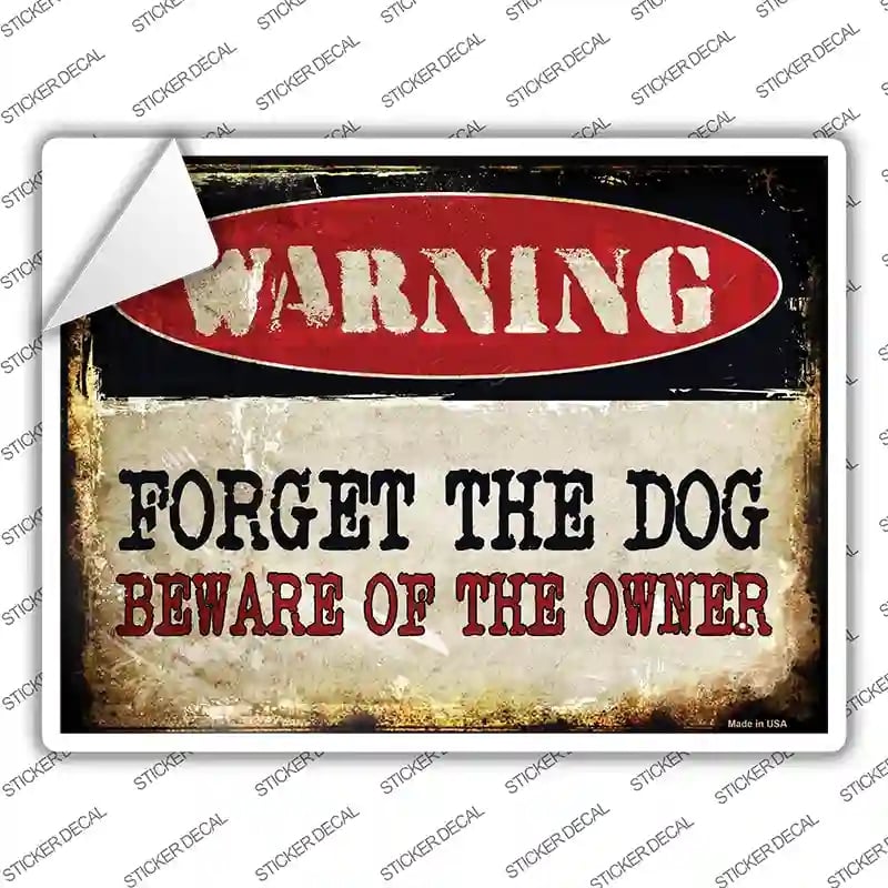 P-1371s-S Forget the Dog Novelty Rectangle Sticker Decal - Small