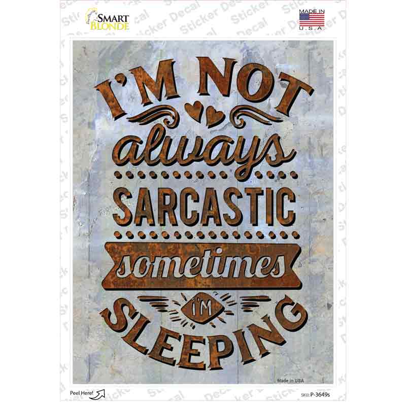 P-3649s-M Sometimes Im Sleeping Novelty Rectangle Sticker Decal - Medium