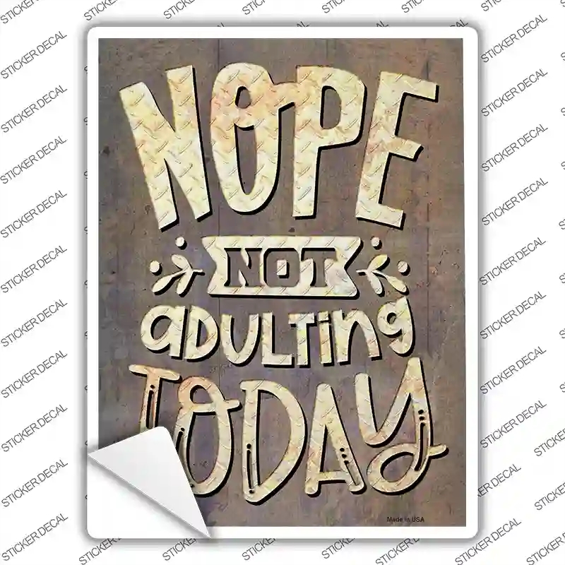 P-3654s-S Not Adulting Today Novelty Rectangle Sticker Decal - Small