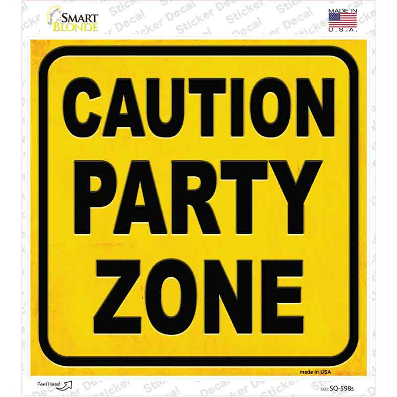 SQ-598s-M Caution Party Zone Novelty Square Sticker Decal - Medium