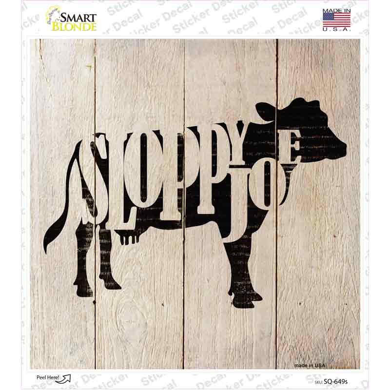 SQ-649s-M Cows Make Sloppy Joes Novelty Square Sticker Decal - Medium