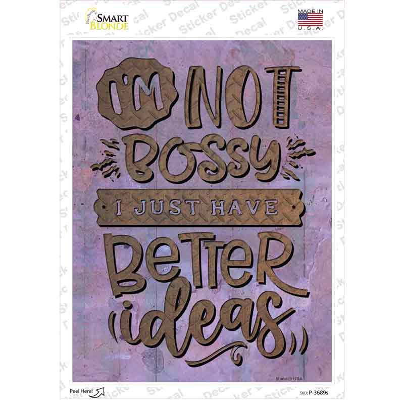 P-3689s-M Just Have Better Ideas Novelty Rectangle Sticker Decal - Medium