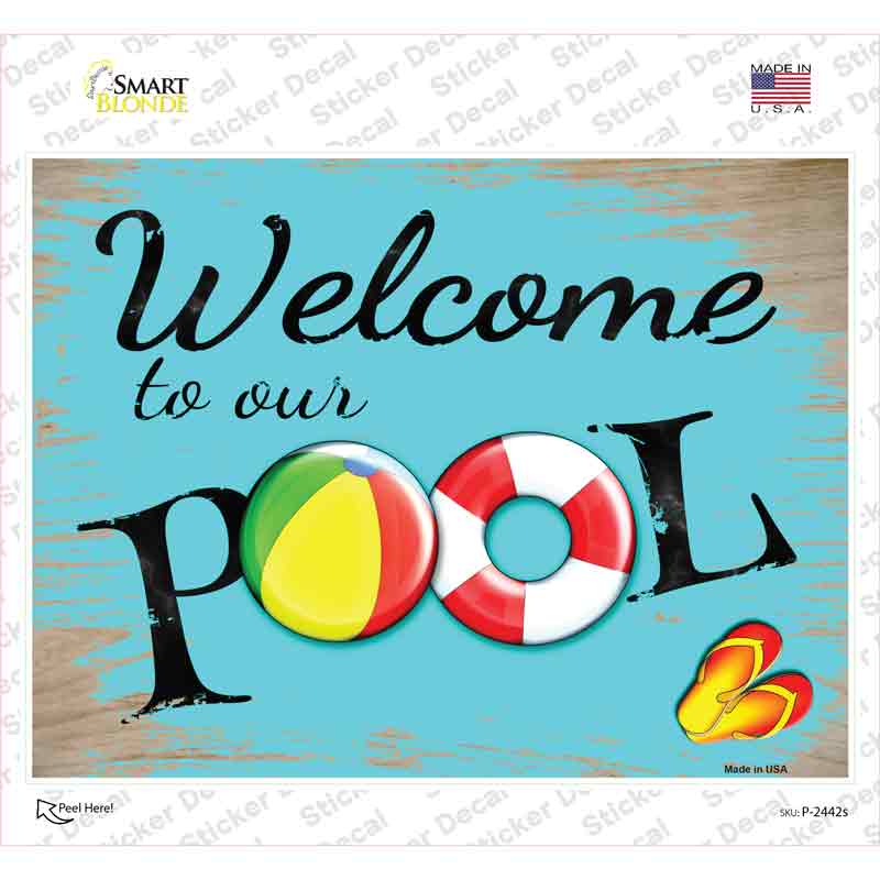 P-2442s-M Welcome to Our Pool Novelty Rectangle Sticker Decal - Medium