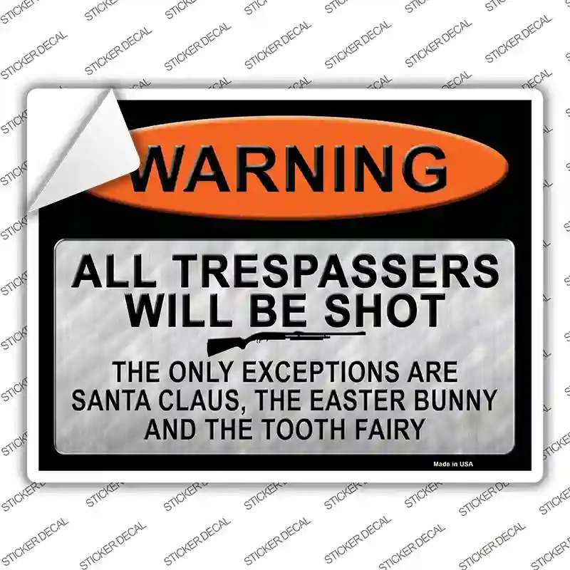 P-1117s-L Trespassers Will Be Shot Novelty Rectangle Sticker Decal - Large