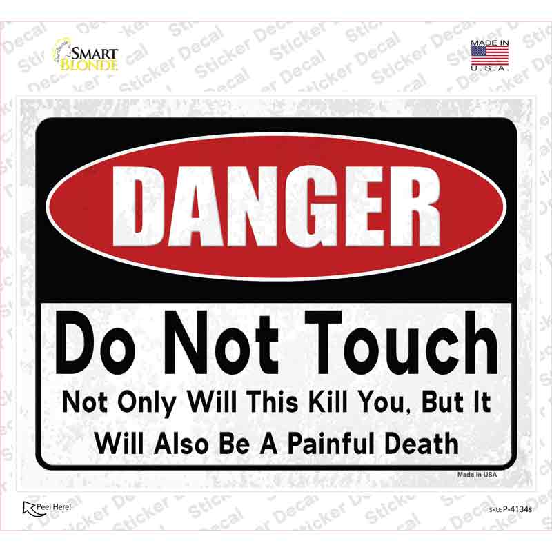 P-4134s-M Danger Do Not Touch Novelty Rectangular Sticker Decal - Medium