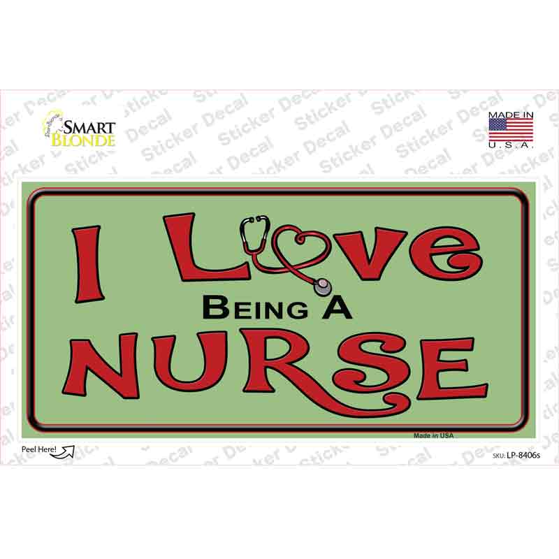 LP-8406s-M I Love Being A Nurse Novelty Sticker Decal - Medium