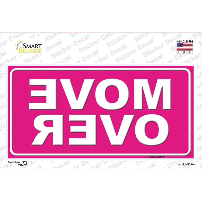 LP-8526s-M Move Over Pink Novelty Sticker Decal - Medium