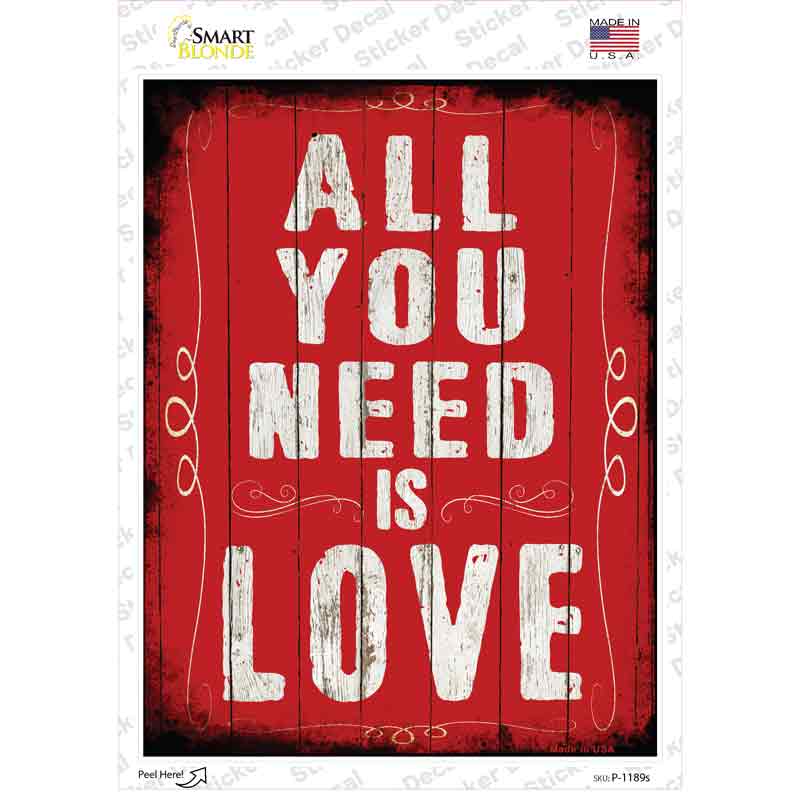 P-1189s-M All You Need is Love Novelty Rectangle Sticker Decal - Medium