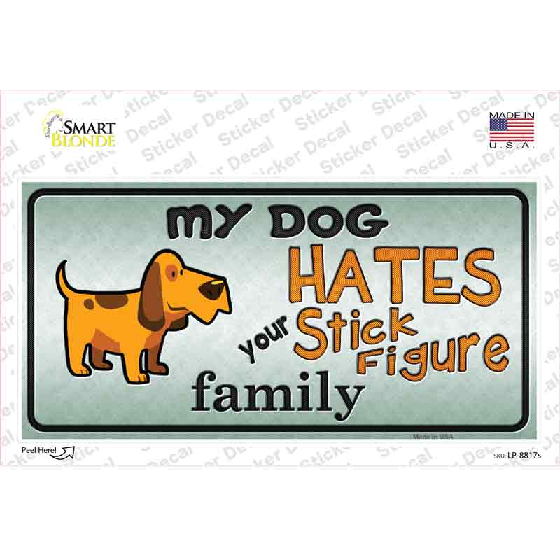 LP-8817s-M My Dog Hates Novelty Sticker Decal - Medium