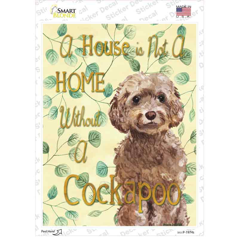 P-1974s-M Not A Home Without A Cockapoo Novelty Rectangle Sticker Decal - Medium