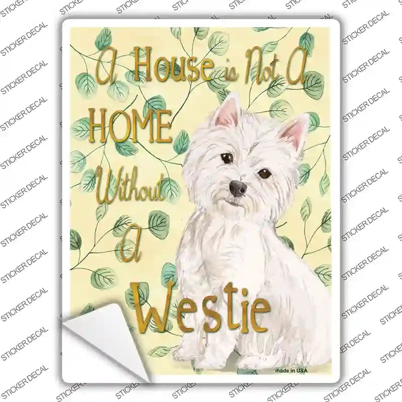 P-1989s-S Not A Home Without A Westie Novelty Rectangle Sticker Decal - Small