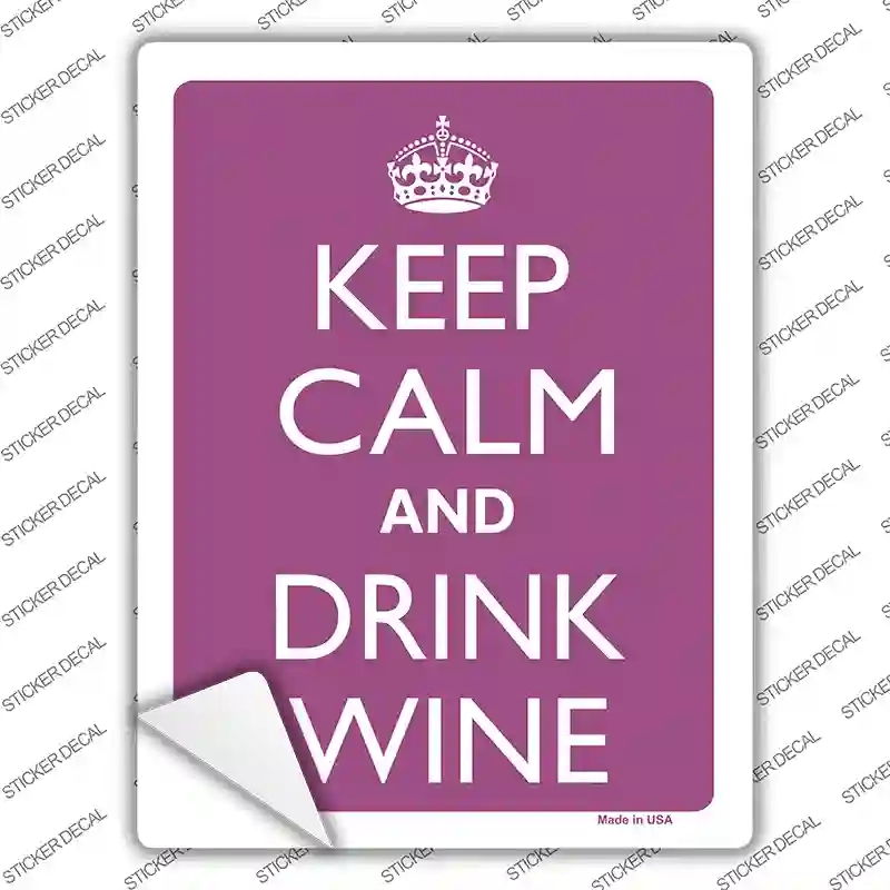 P-2207s-L Keep Calm & Drink Wine Novelty Rectangle Sticker Decal - Large
