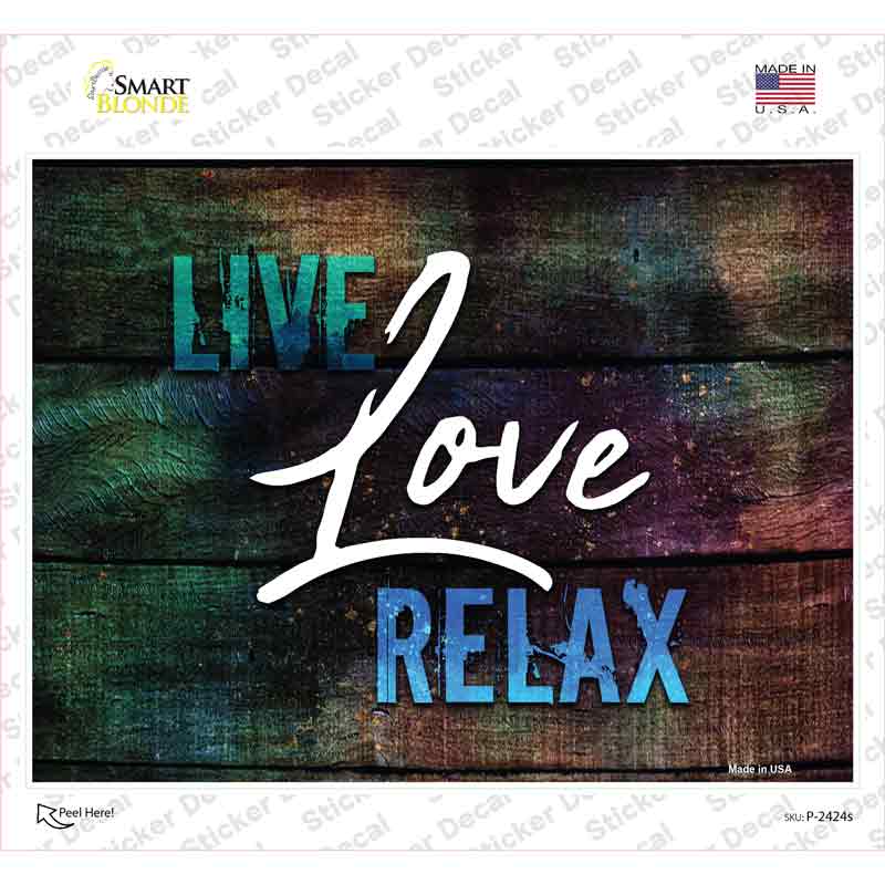 P-2424s-M Live Love Relax Novelty Rectangle Sticker Decal - Medium