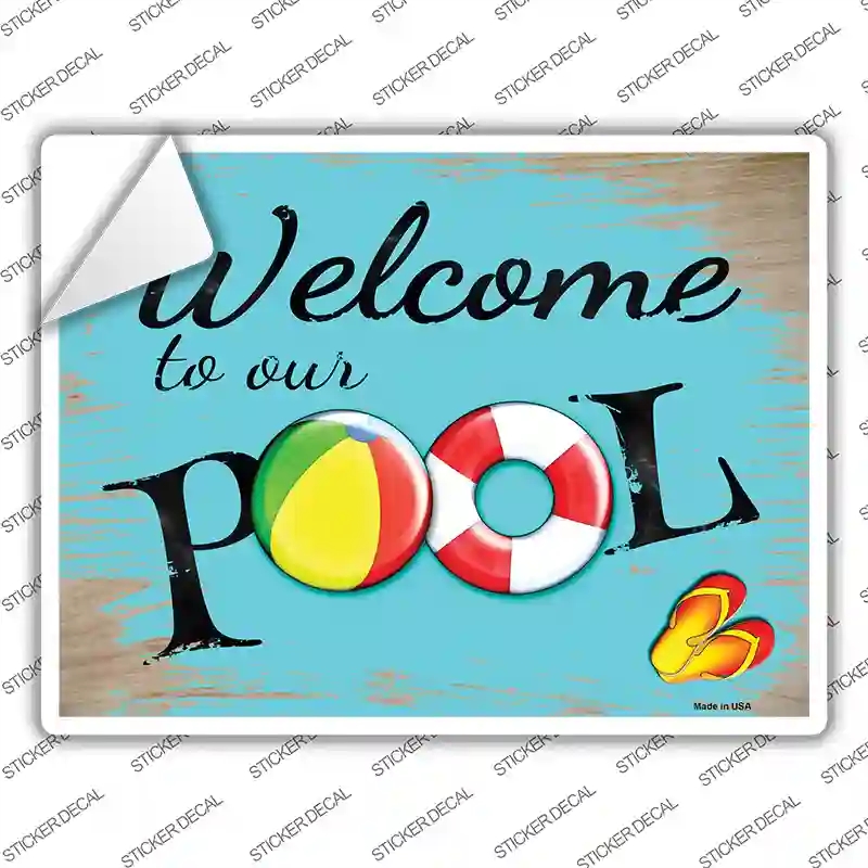 P-2442s-S Welcome to Our Pool Novelty Rectangle Sticker Decal - Small