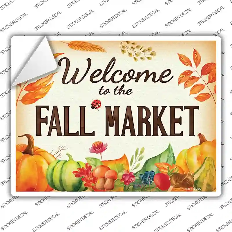 P-2443s-XL Welcome to the Fall Market Novelty Rectangle Sticker Decal - Extra Large