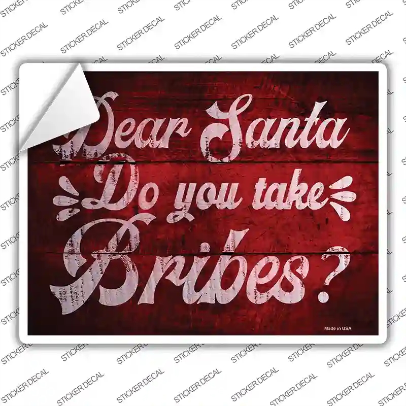 P-2481s-L Do You Take Bribes Novelty Rectangle Sticker Decal - Large