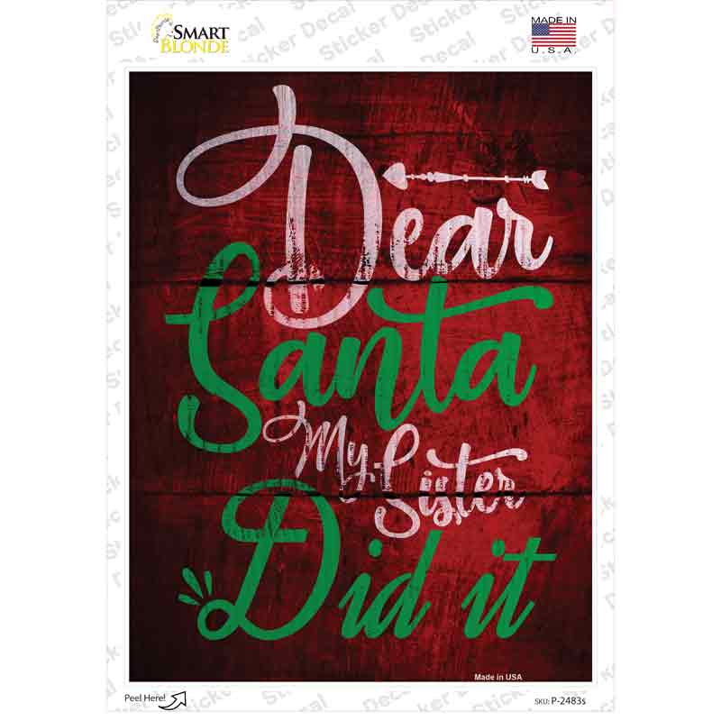 P-2483s-M My Sister Did It Novelty Rectangle Sticker Decal - Medium