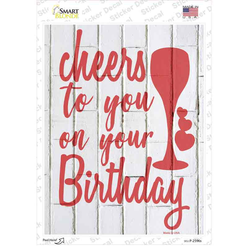 P-2596s-M Cheers to Your Birthday Novelty Rectangle Sticker Decal - Medium