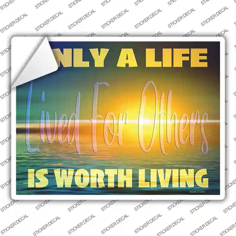 P-2929s-S Life Worth Living Novelty Rectangle Sticker Decal - Small