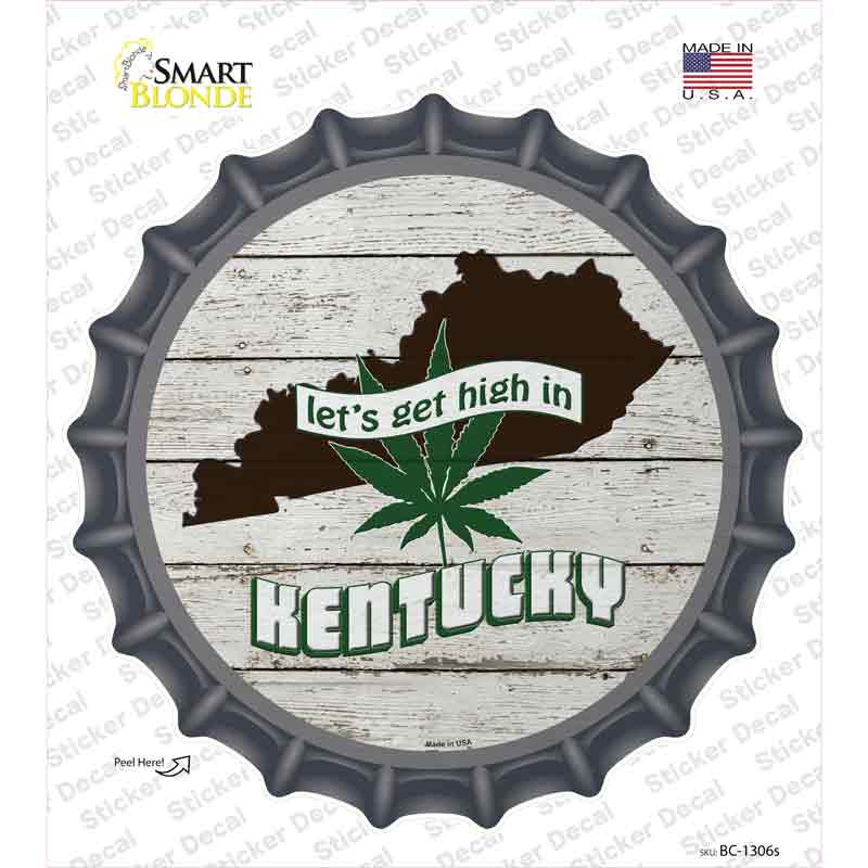 BC-1306s-M Lets Get High in Kentucky Novelty Bottle Cap Sticker Decal - Medium