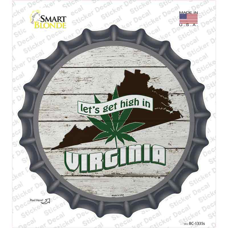 BC-1335s-M Lets Get High in Virginia Novelty Bottle Cap Sticker Decal - Medium