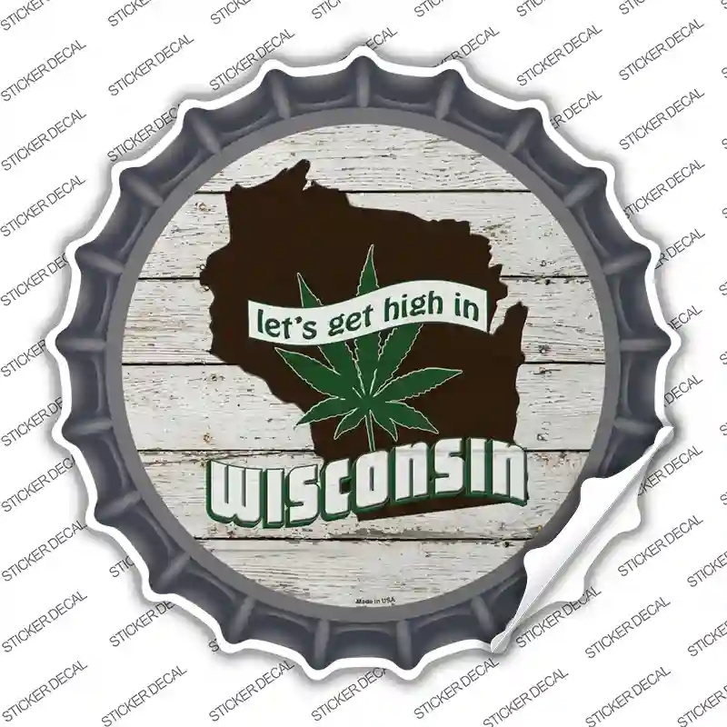 BC-1338s-S Lets Get High in Wisconsin Novelty Bottle Cap Sticker Decal - Small