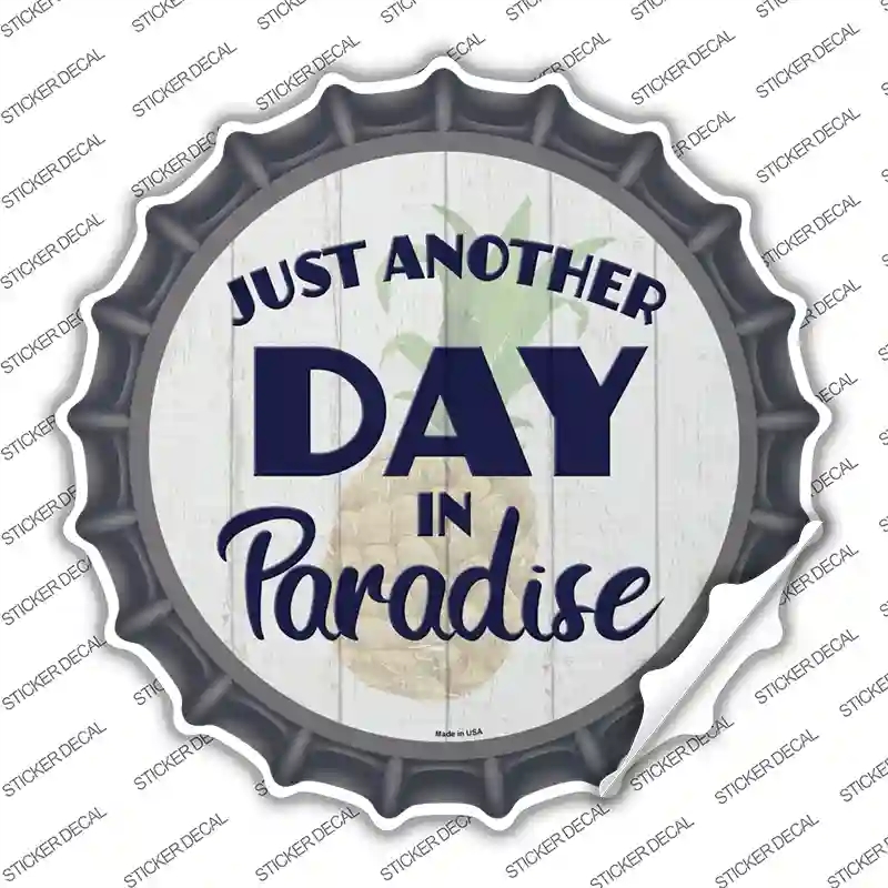 BC-1407s-L Another Day in Paradise Novelty Bottle Cap Sticker Decal - Large
