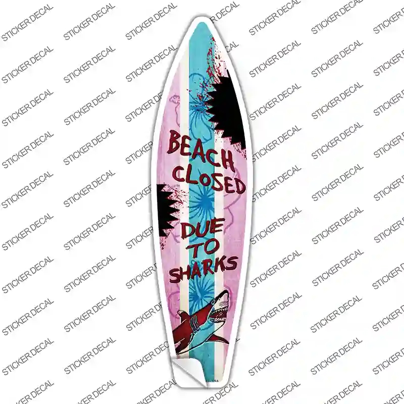 SB-090s-S Beach Closed Due to Sharks Novelty Surfboard Sticker Decal - Small