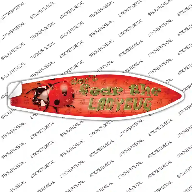 SB-095s-L Dont Fear the Ladybug Novelty Surfboard Sticker Decal - Large
