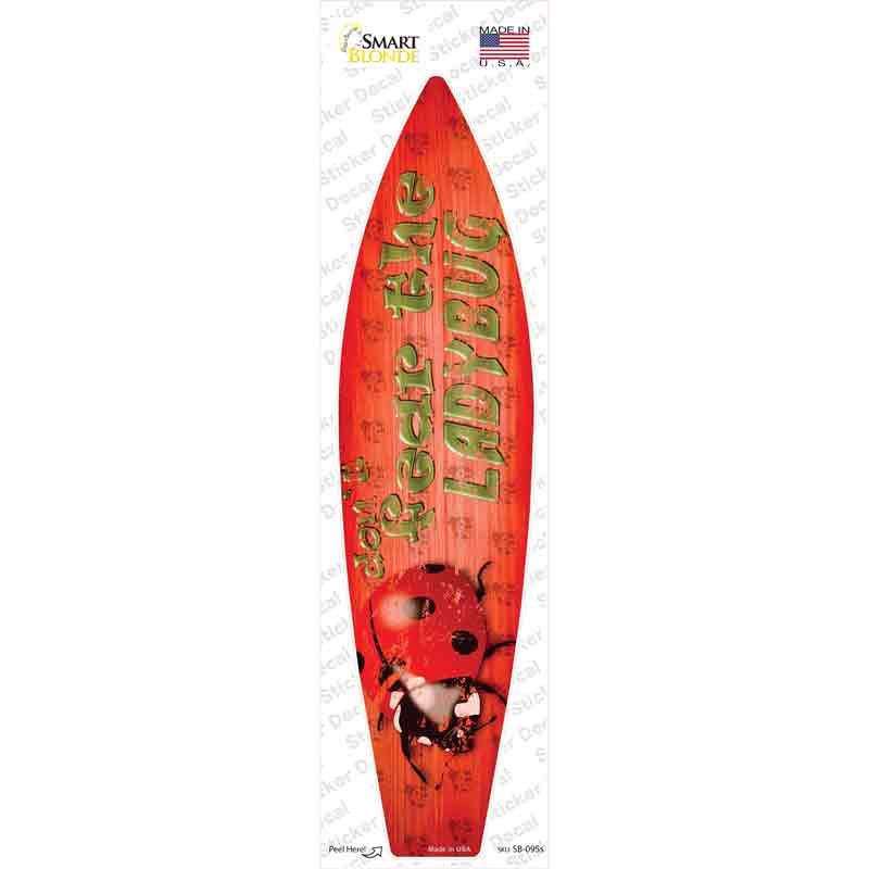 SB-095s-M Dont Fear the Ladybug Novelty Surfboard Sticker Decal - Medium