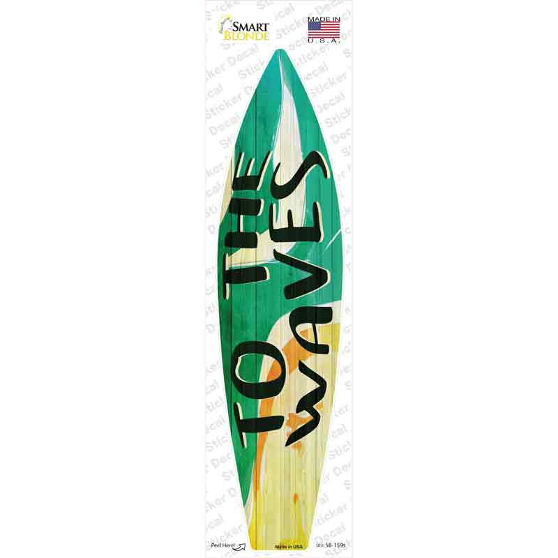 SB-159s-M To the Waves Novelty Surfboard Sticker Decal - Medium