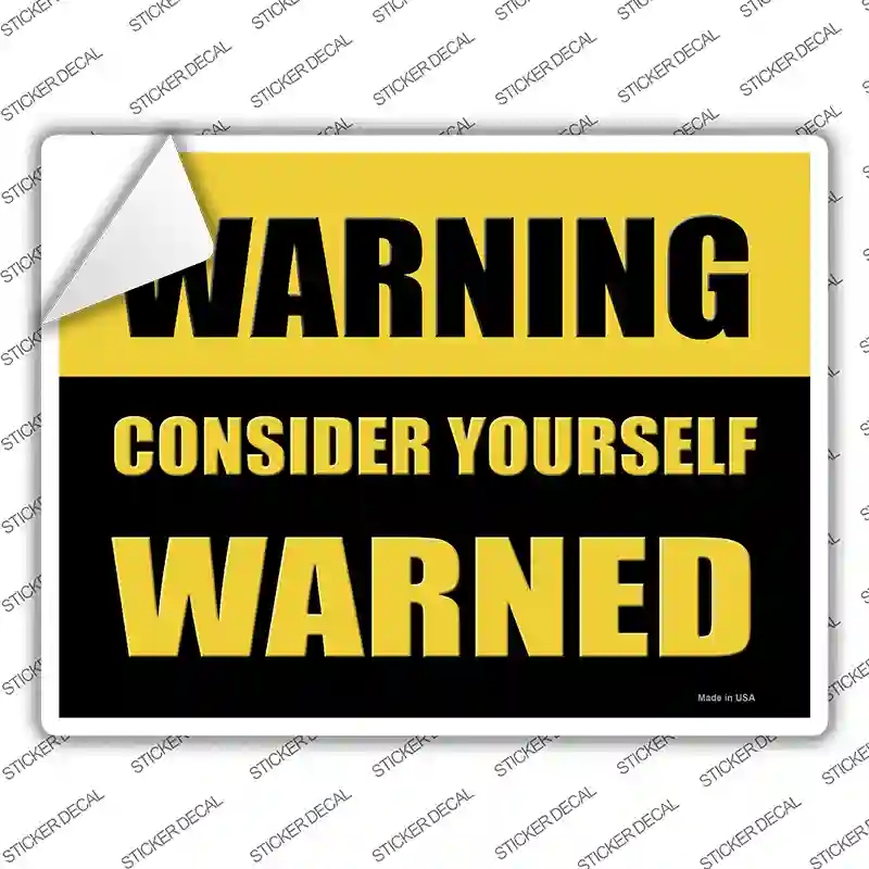 P-4035s-L Consider Yourself Warned Novelty Rectangle Sticker Decal - Large