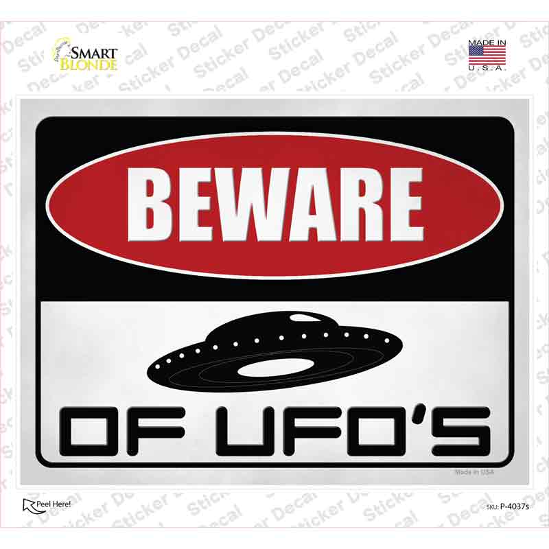 P-4037s-M Beware of UFOs Novelty Rectangle Sticker Decal - Medium