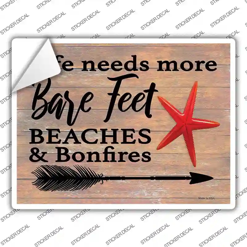 P-4090s-L Life Needs More Bare Feet Novelty Rectangle Sticker Decal - Large