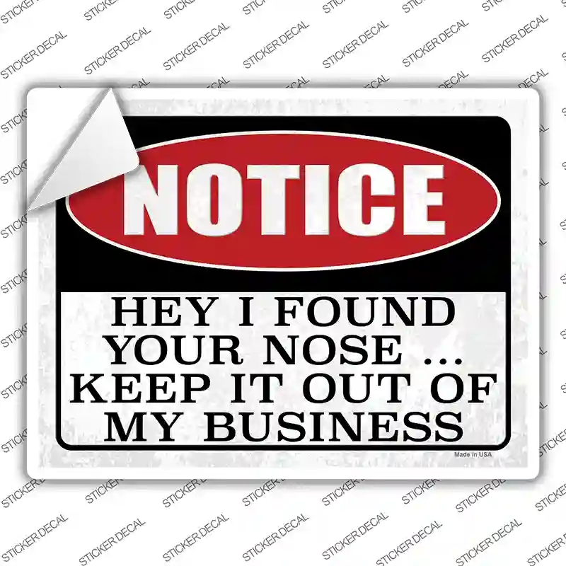 P-4150s-S Notice I Found Your Nose Novelty Rectangular Sticker Decal - Small