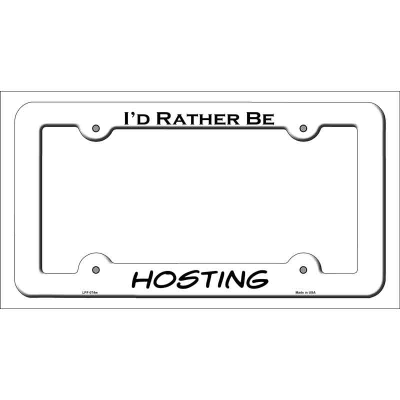LPF-074w 12 x 6 in. Hosting Novelty Metal License Plate Frame, White