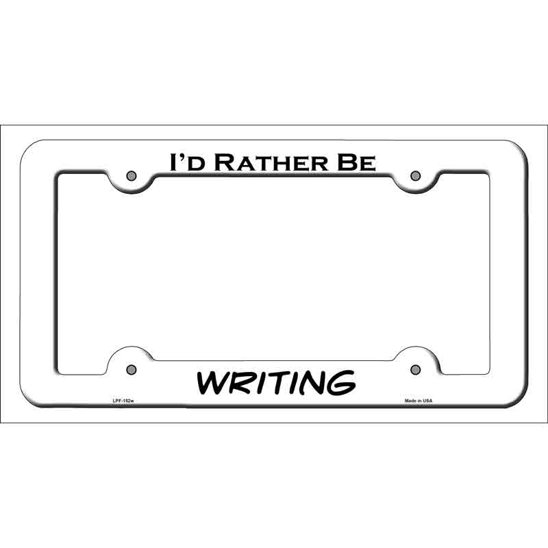 LPF-152w 12 x 6 in. Writing Novelty Metal License Plate Frame, White