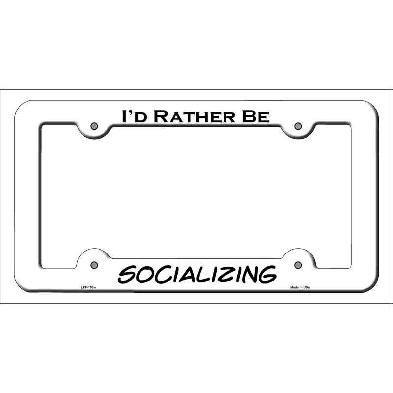 LPF-156w 12 x 6 in. Socializing Novelty Metal License Plate Frame, White