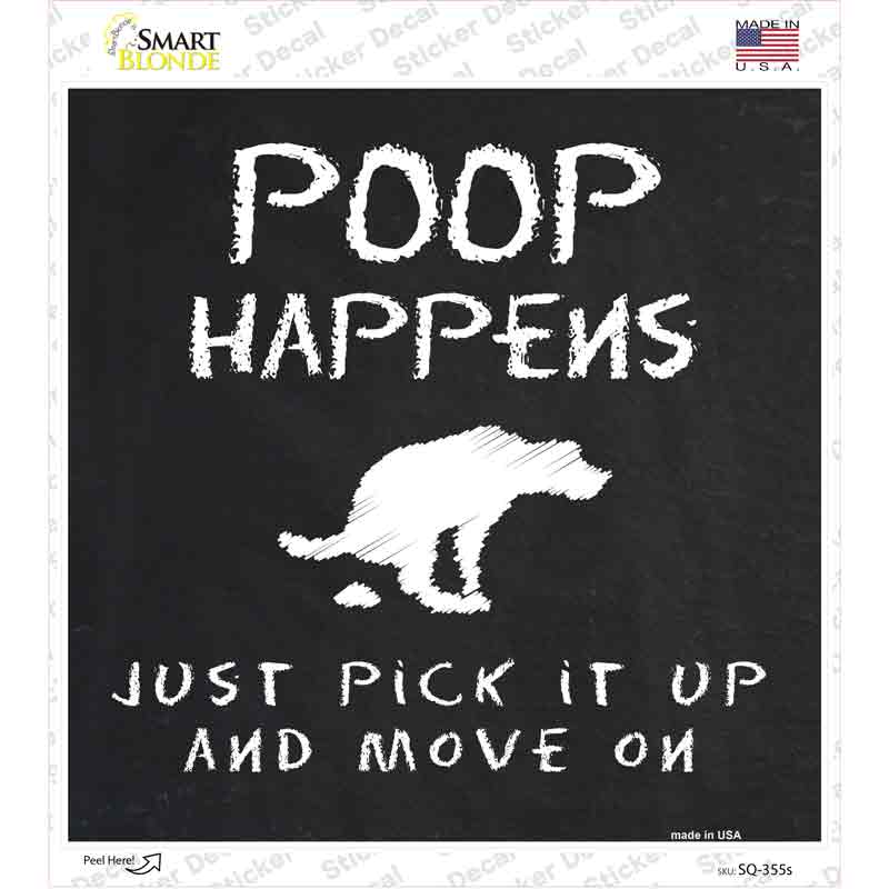 SQ-355s-M Poop Happens Dog Novelty Square Sticker Decal - Medium