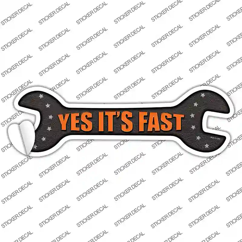 W-091s-L Yes Its Fast Novelty Wrench Sticker Decal - Large