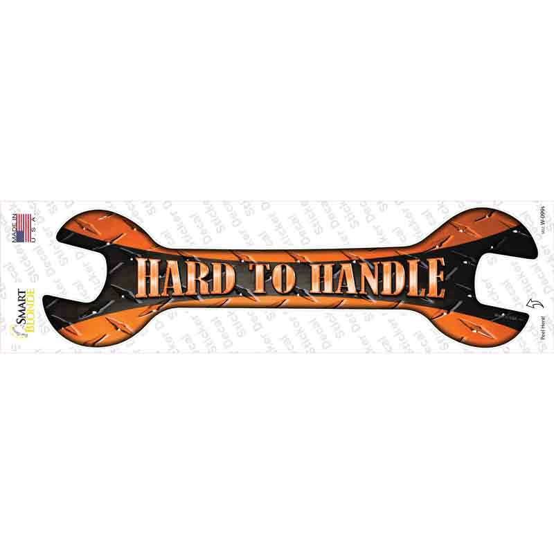 W-099s-M Hard to Handle Novelty Wrench Sticker Decal - Medium