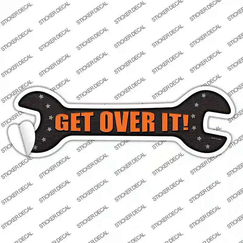 W-100s-L Get Over It Novelty Wrench Sticker Decal - Large