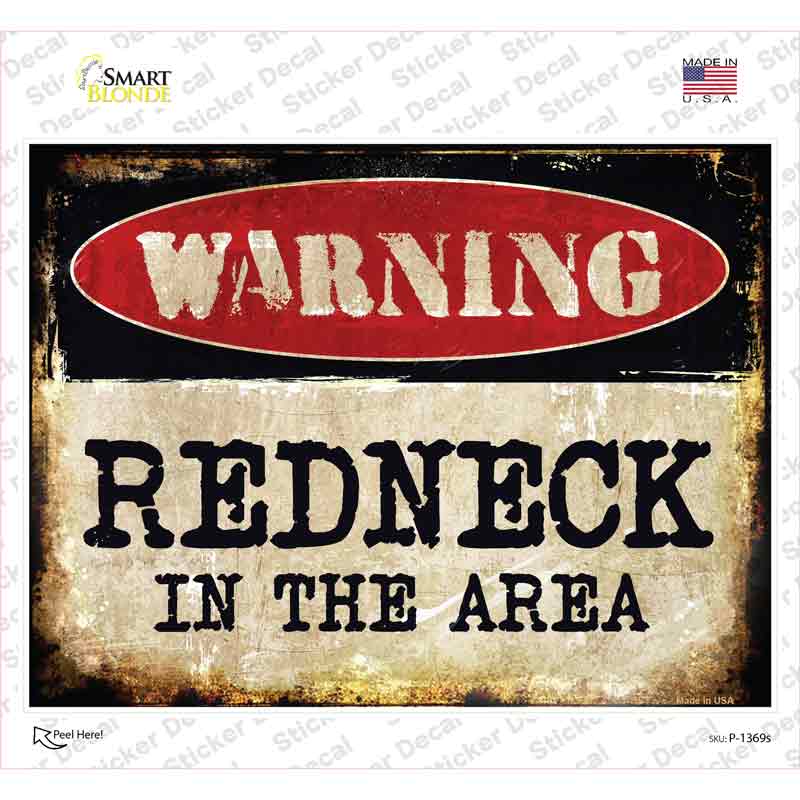 P-1369s-M Redneck in the Area Novelty Rectangle Sticker Decal - Medium