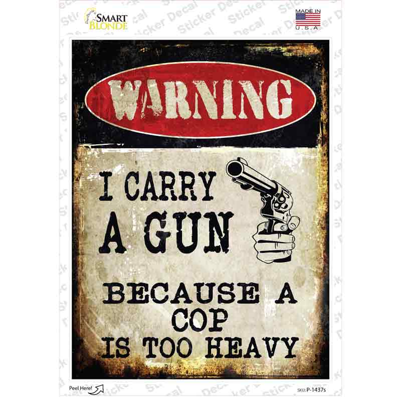 P-1437s-M I Carry A Gun Novelty Rectangle Sticker Decal - Medium