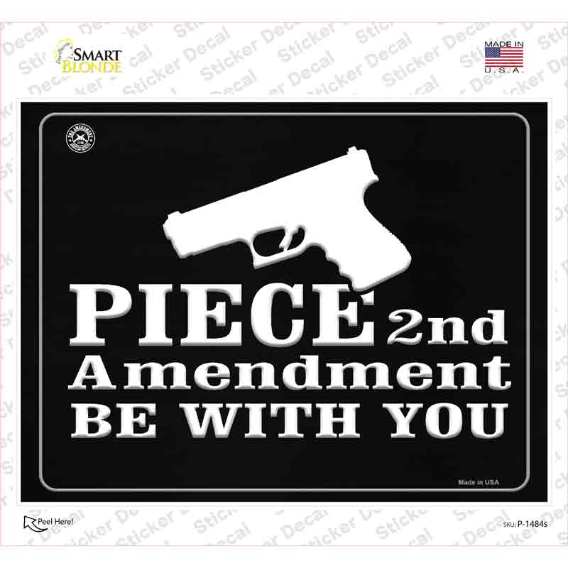 P-1484s-M Piece 2nd Amendment Be with You Novelty Rectangle Sticker Decal - Medium