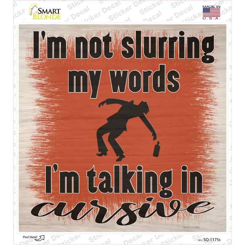 SQ-1175s-M Im Talking in Cursive Novelty Square Sticker Decal - Medium