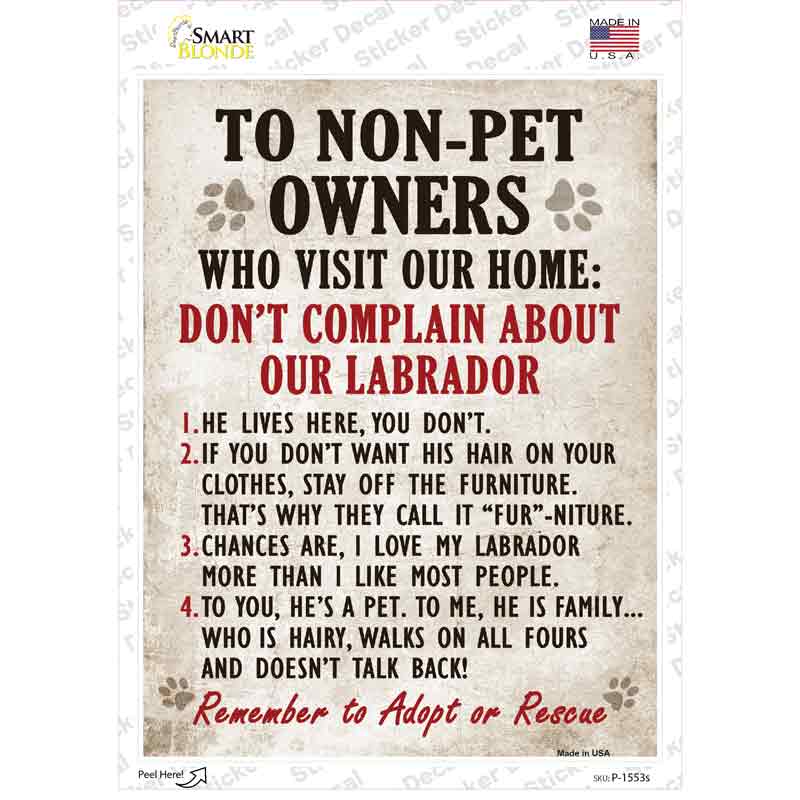 P-1553s-M Complain About Our Labrador Novelty Rectangle Sticker Decal - Medium