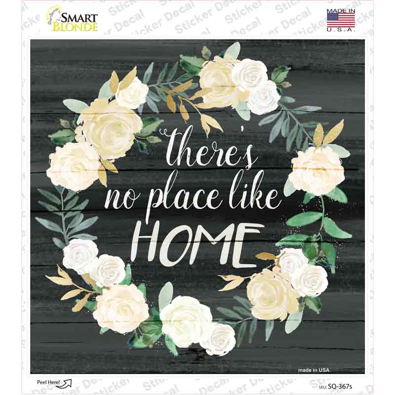 SQ-367s-M No Place Like Home Novelty Square Sticker Decal - Medium