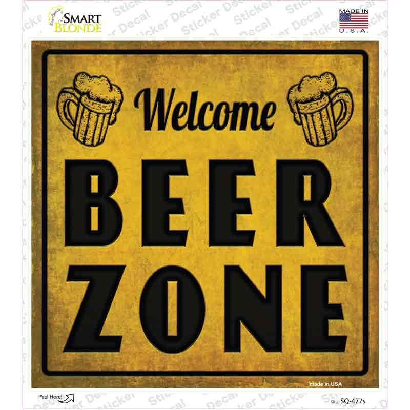 SQ-477s-M Welcome Beer Zone Novelty Square Sticker Decal - Medium